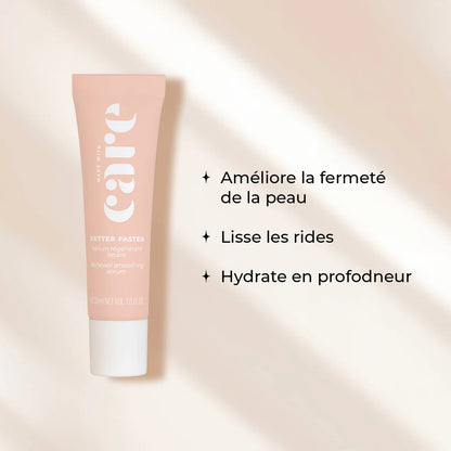CARE Sérum Régénérant Lissant - BETTER FASTER 30 ml